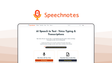 Speechnotes a voice dictation tool, featuring browser based access, voice punctuation commands, no signup required, instant export, multi language.